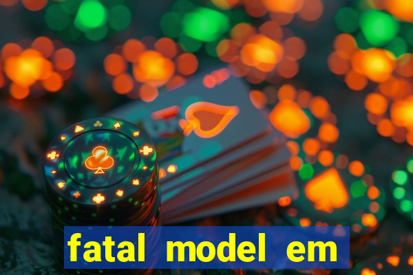 fatal model em porto nacional